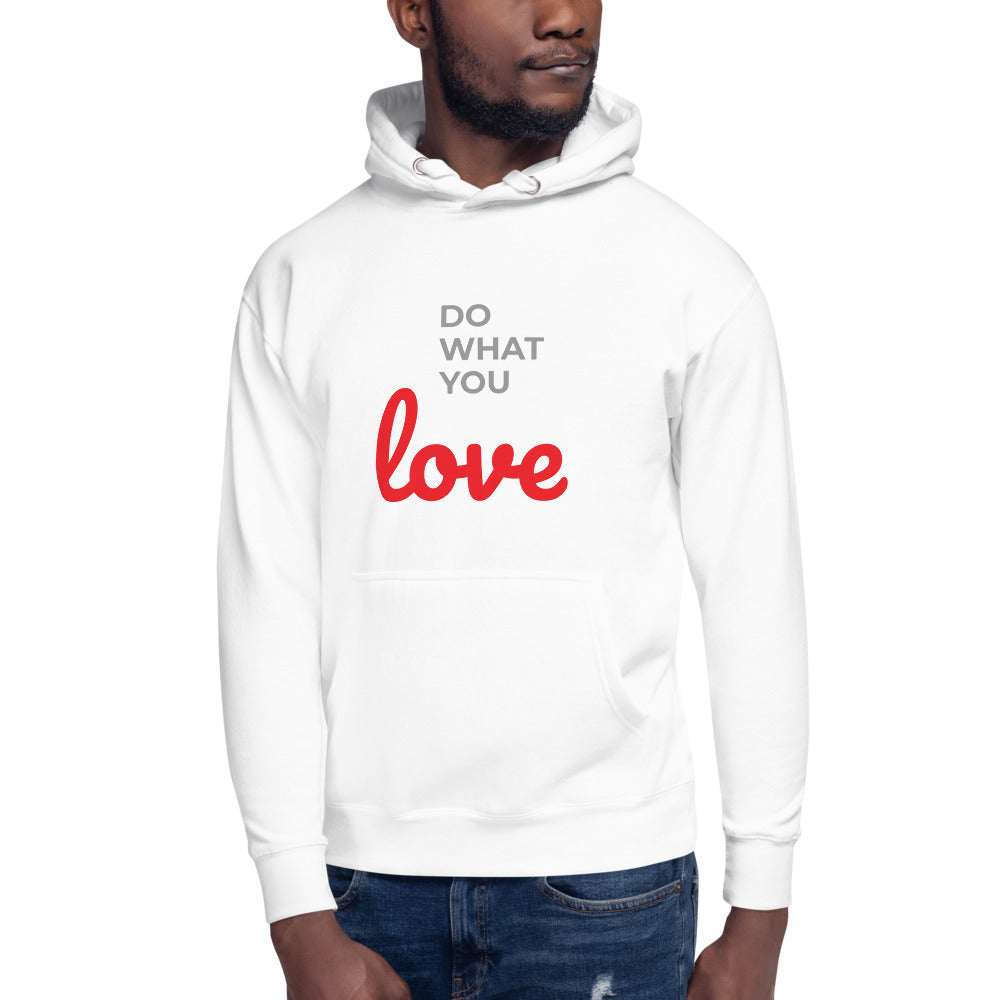Do What You Love Unisex Hoodie