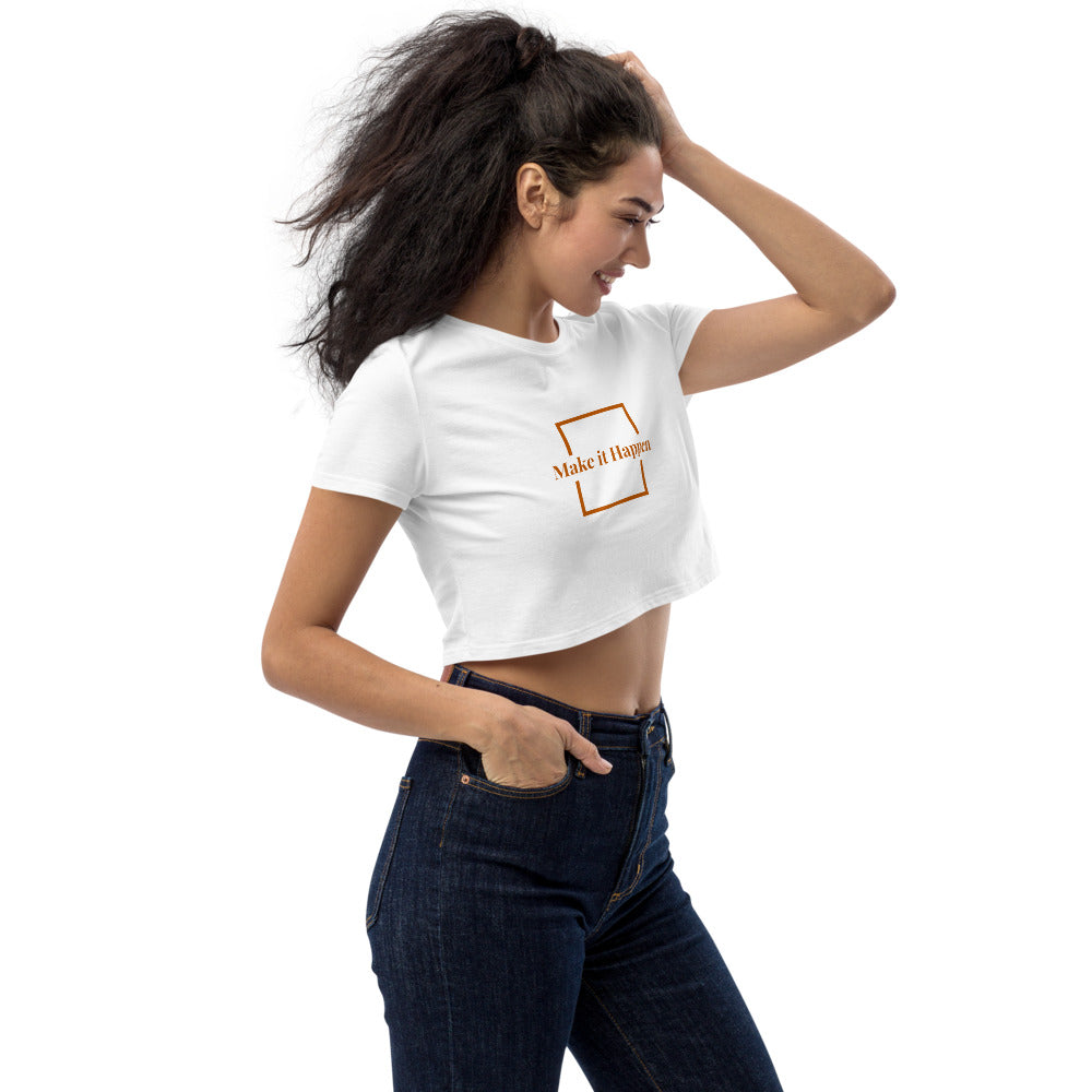 Make it Happen Organic Crop Top