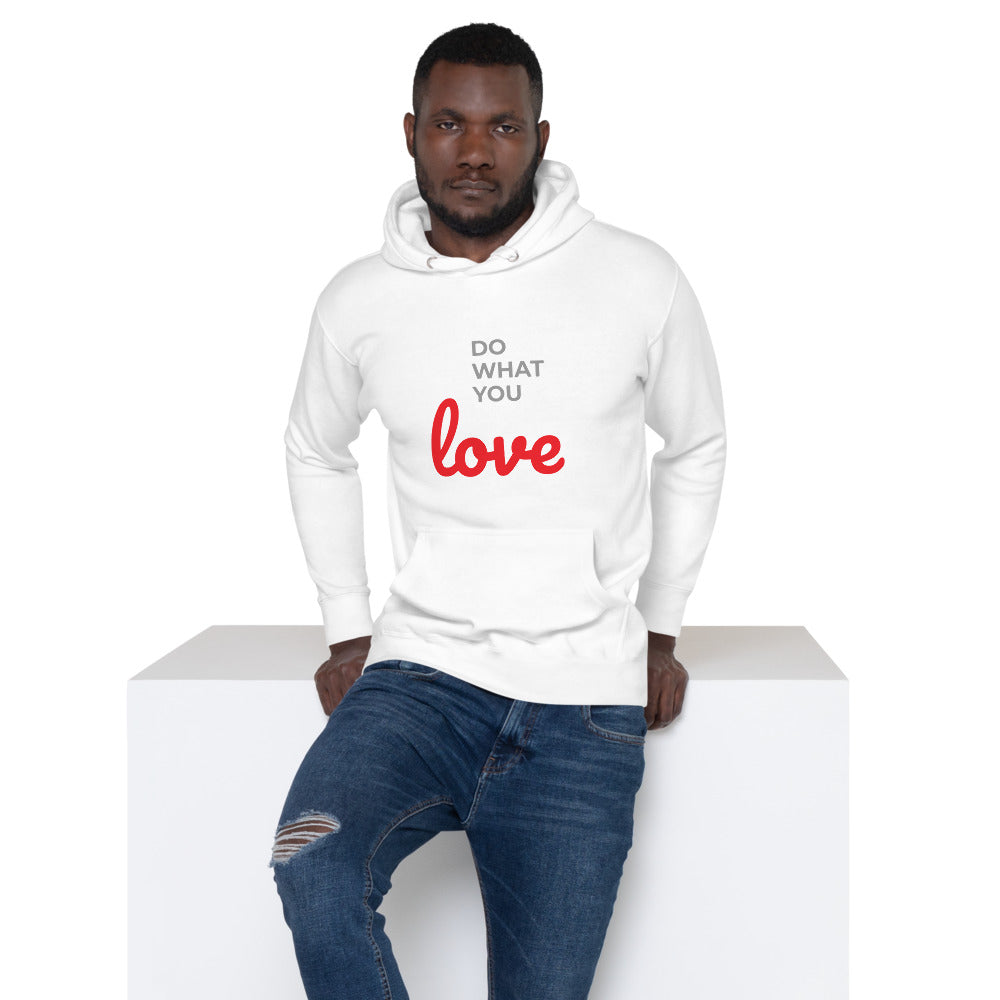 Do What You Love Unisex Hoodie